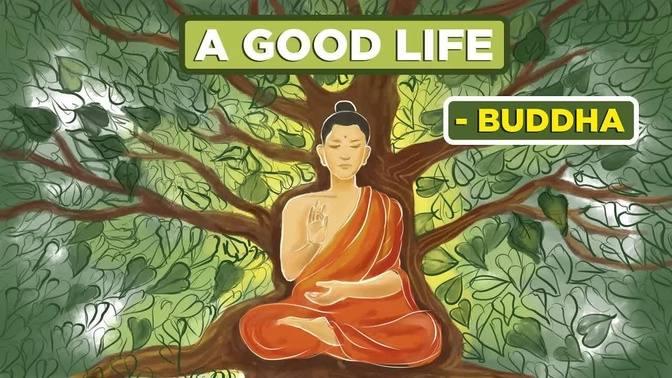 Buddha - How To Live A Good Life (Buddhism) | Videos | Philosophies for ...