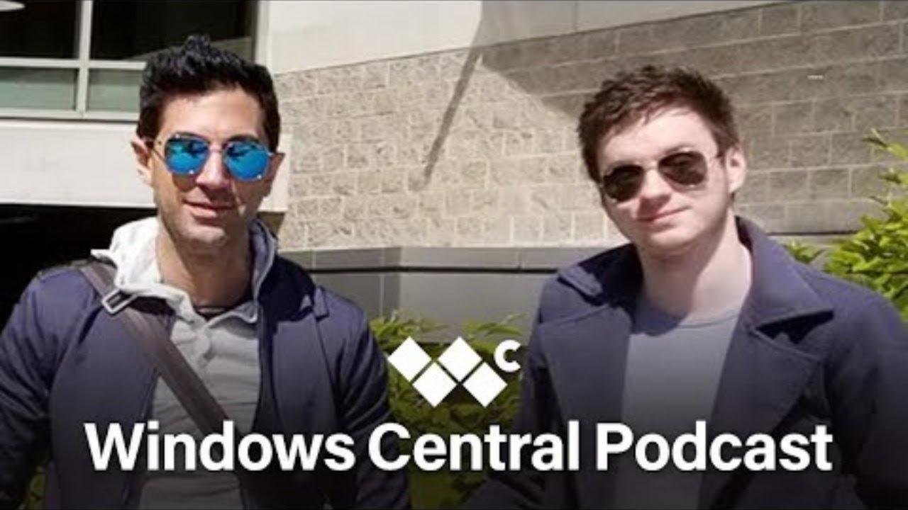 Windows Central Podcast LIVE | Episode 310 | May 5th 2023