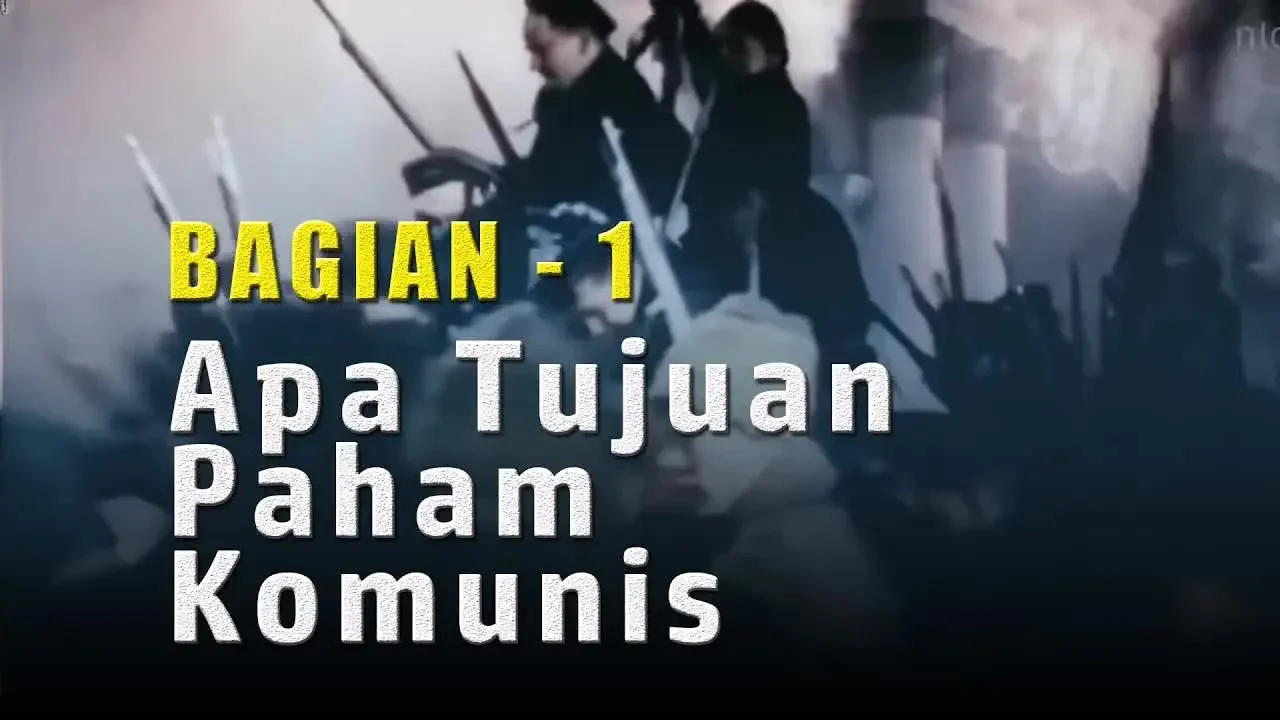 Apa Tujuan Paham Komunis | Tujuan Terakhir dari Paham Komunis (1)