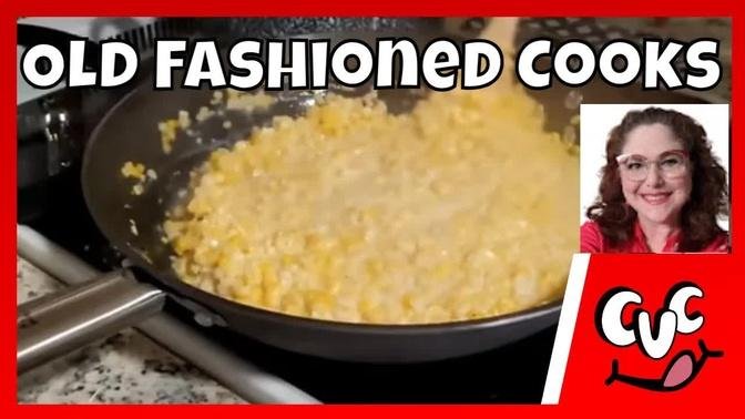 Southern Creamed Corn Best Old Fashioned Southern Cooks Videos