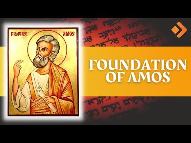 Book of Amos In-Depth Bible Study 1: FOUNDATION of Amos | Allen Nolan