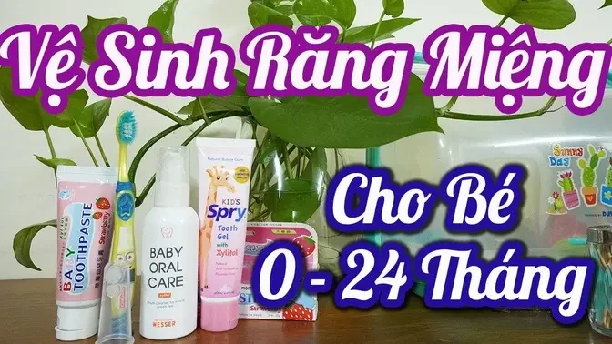 Bé Bị Hư Men Răng_ Cách Vệ Sinh, Chăm Sóc Răng Miệng Cho Bé Từ Sơ Sinh Để Bé Có Hàm Răng Khỏe + Đẹp