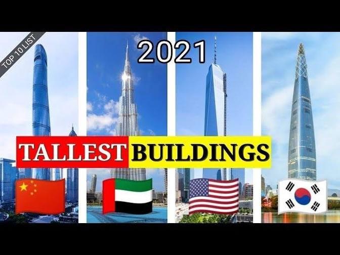 Top 10 Tallest Buildings In The World 2021 Videos Bluespidey Gan Jing World Technology