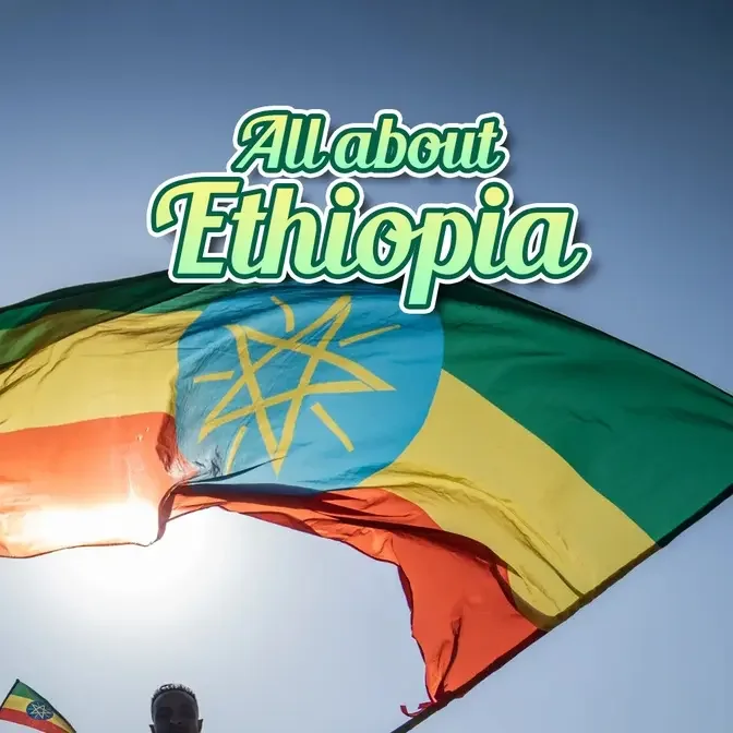 All about Ethiopia