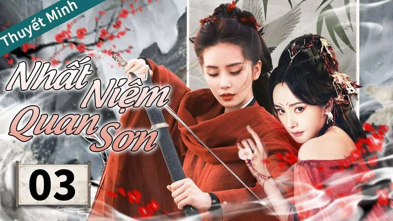 【Thuyết Minh】Nhất Niệm Quan Sơn Tập 3 | Dương Mịch & Lưu Thi Thi | WOW TV