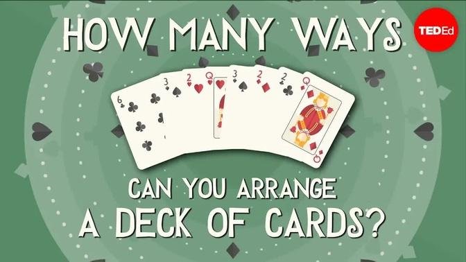 How many ways can you arrange a deck of cards? - Yannay Khaikin