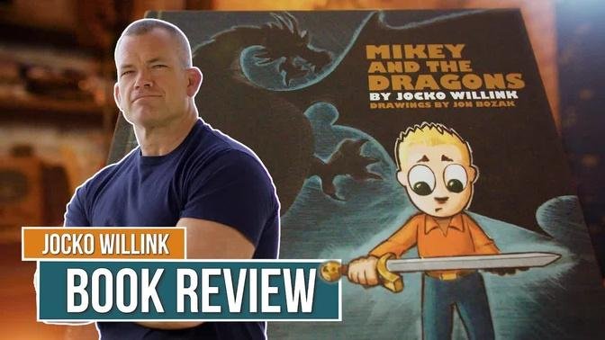 Jocko Willink Kid Book Review - MIKEY AND THE DRAGONS