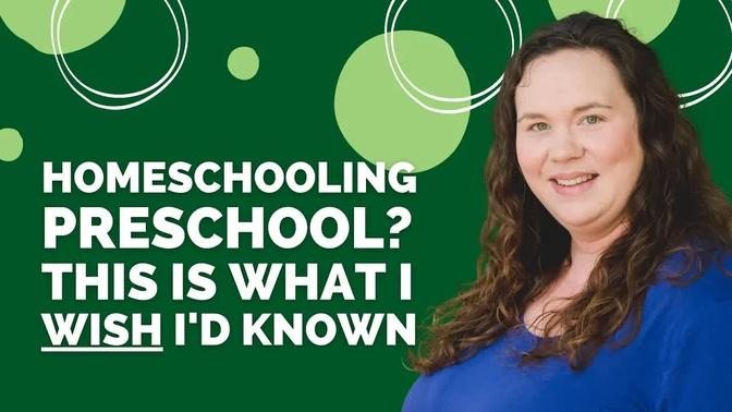 Homeschooling Preschool? This is What I Wish I'd Known | Homeschool Hindsight