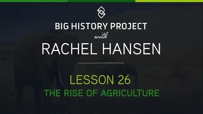 Lesson 26: The Rise of Agriculture | BHP with Rachel Hansen