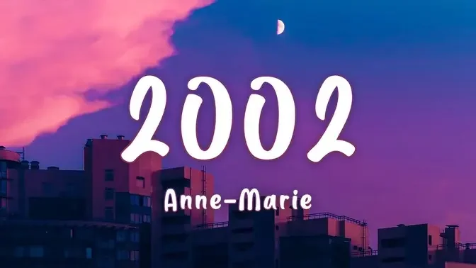 Anne-Marie - 2002 (Lyrics) _ Adele, Christina Perri ...(Mix).