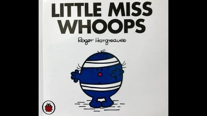 LITTLE MISS WHOOPS By Roger Hargreaves | Videos | MissEmsBookworm Read ...