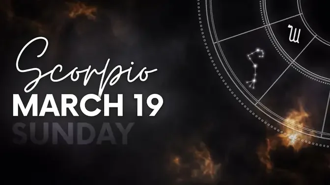 Scorpio - Today Horoscope - March 19, 2023