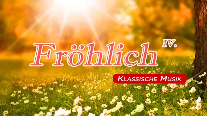 【 1 Std. 】Fröhliche klassische Musik (4)		