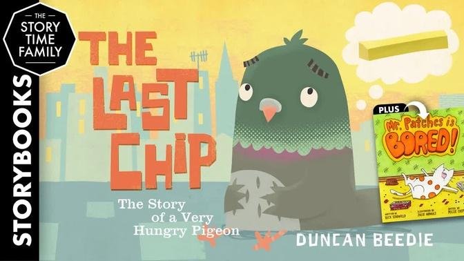 The Last Chip | A story about a very hungry pigeon