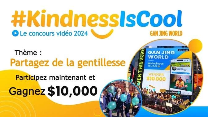 Le concours vidéo Kindness Is Cool 2024 est lancé ! Partagez de la gentillesse et tentez de gagner jusqu'à 10.000 dollars