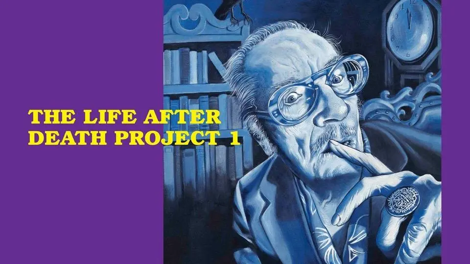 The Life After Death Project 1